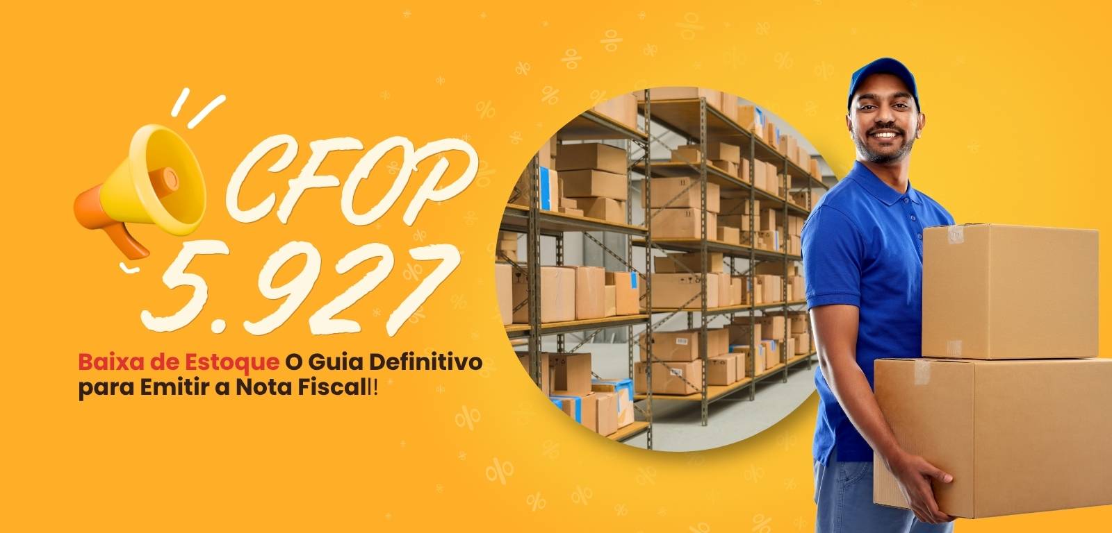 CFOP 5.927 Baixa de Estoque: O Guia Definitivo para Emitir a Nota Fiscal