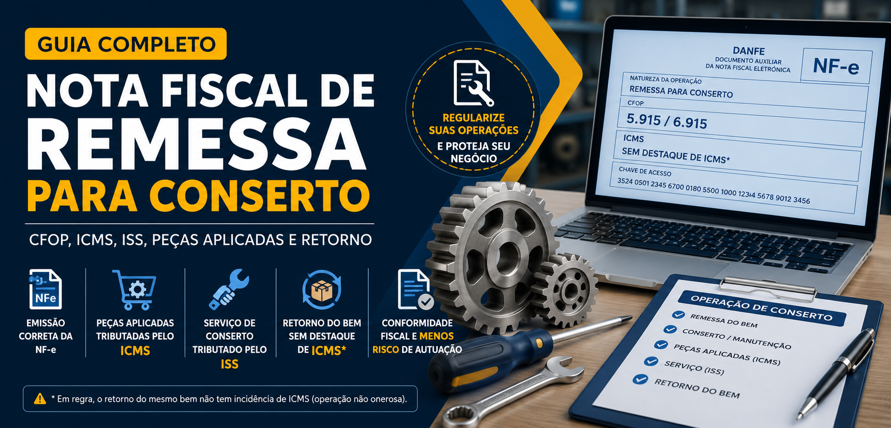 Guia completo sobre nota fiscal de remessa para conserto com CFOP, ICMS, ISS, peças aplicadas e retorno do bem